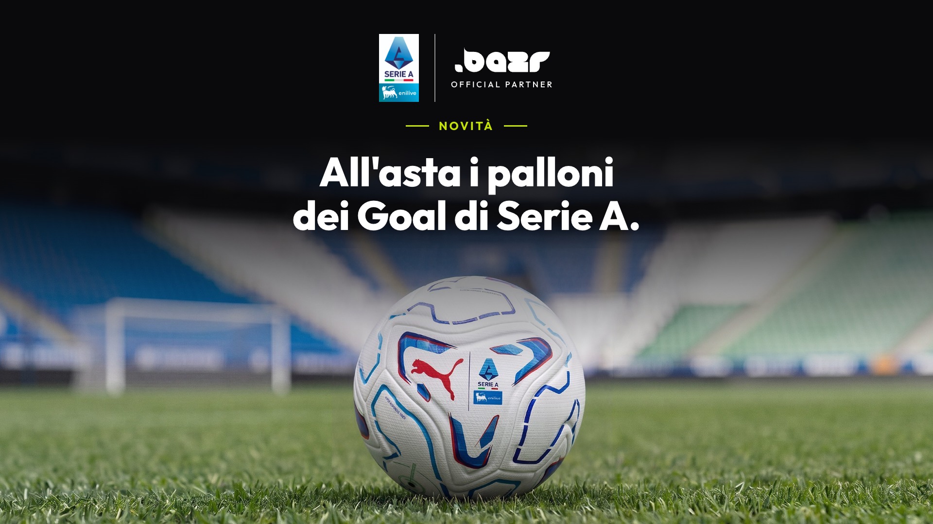 SU BAZR ARRIVANO LE ASTE IN LIVE: SI PARTE CON I PALLONI DEI GOAL DELLA SERIE A